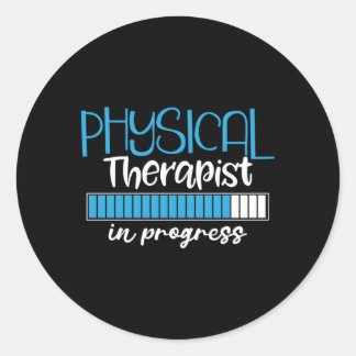 Physical Therapist In Progress Health Therapy Classic Round Sticker