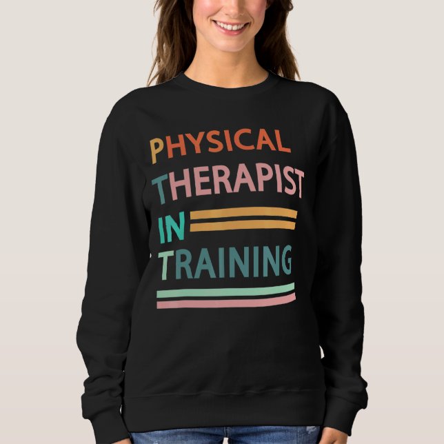 Physical Therapist In Training Fanny Future Physic Sweatshirt (Front)