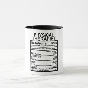 Physical Therapist  Nutritional Facts Mug