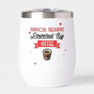 Physical Therapist Powered By Coffee