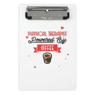 Physical Therapist Powered By Coffee Mini Clipboard