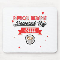 Physical Therapist Powered By Coffee