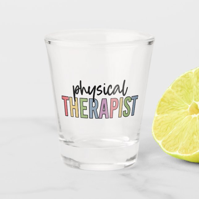 Physical Therapist PT Graduate Physiotherapy Shot Glass (Front)