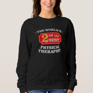 Physical Therapist Pt Therapy Appreciation Work J Sweatshirt