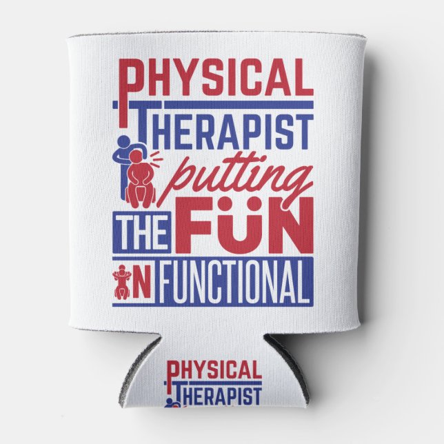 Physical Therapist Putting the Fun in Functional Can Cooler (Front)