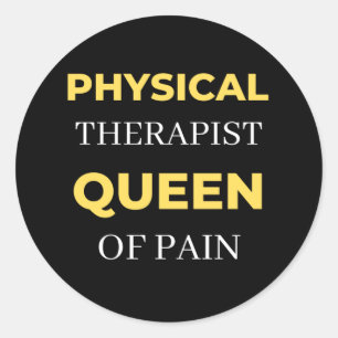 Physical Therapist Queen Of Pain Classic Round Sticker