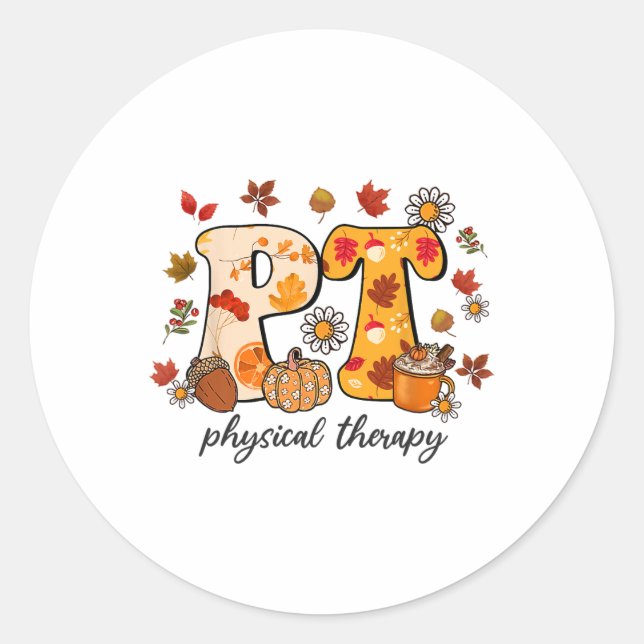 Physical Therapist Shirt Pt Fall Thanksgiving Autu Classic Round Sticker (Front)