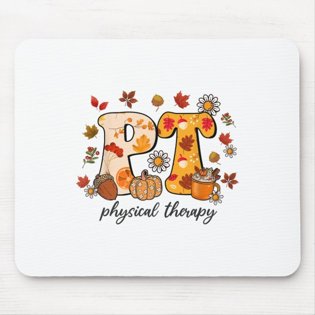 Physical Therapist Shirt Pt Fall Thanksgiving Autu Mouse Pad (Front)