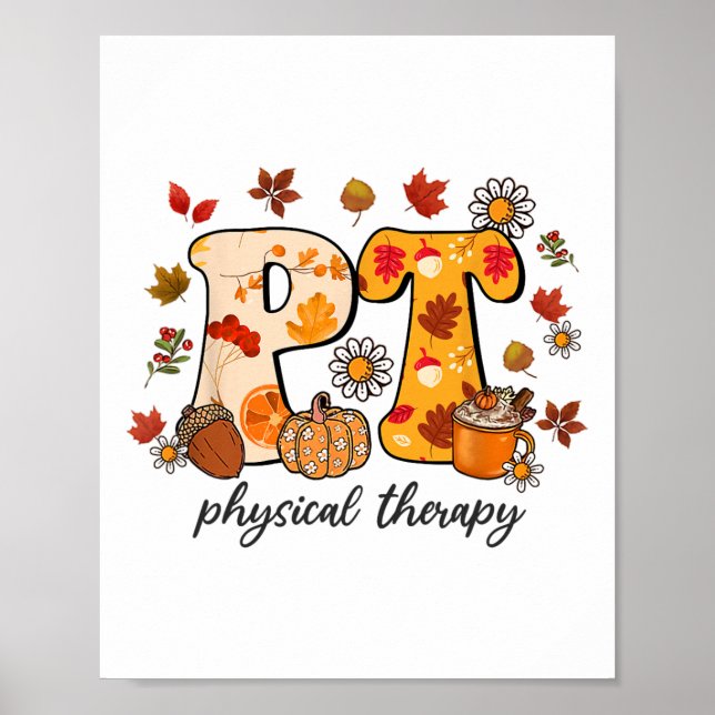 Physical Therapist Shirt Pt Fall Thanksgiving Autu Poster (Front)