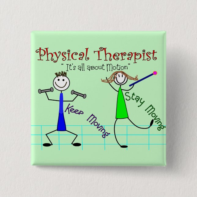 Physical Therapist Stick People "Keep Moving" 2 Inch Square Button (Front)