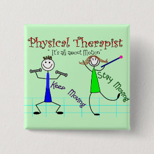 Physical Therapist Stick People "Keep Moving" 2 Inch Square Button