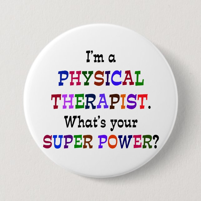 Physical Therapist Super Power 3 Inch Round Button (Front)
