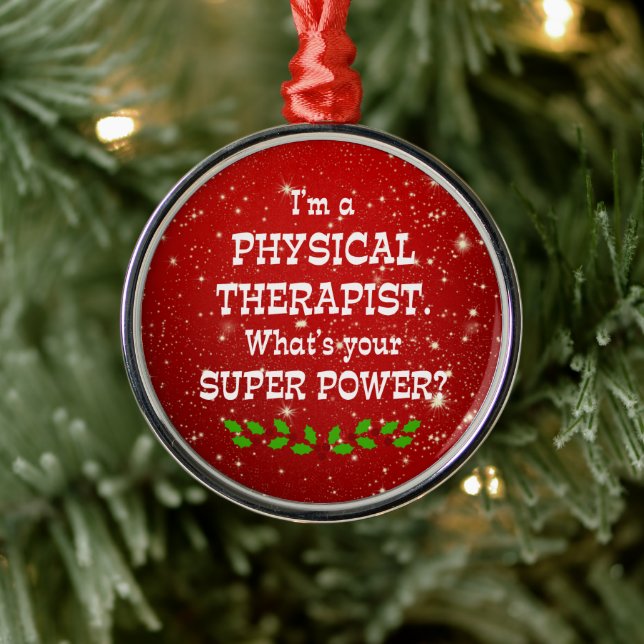 Physical Therapist Super Power, Christmas Design Metal Ornament (Tree)