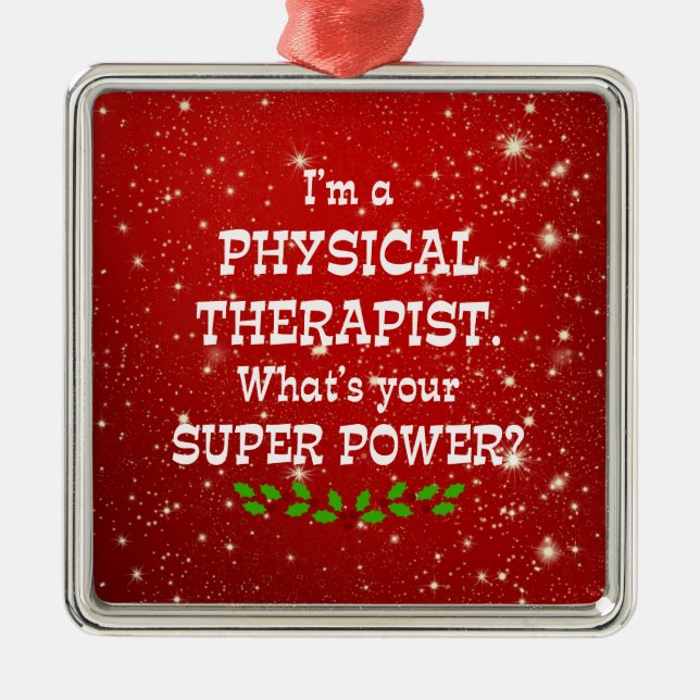 Physical Therapist Super Power, Christmas Design,  Metal Ornament (Front)