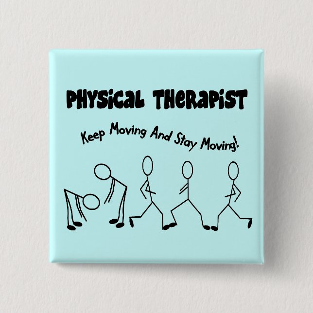 Physical Therapist T-Shirts and Gifts 2 Inch Square Button (Front)