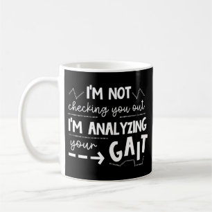 Physical Therapist Therapy Assistant I'm Not Coffee Mug