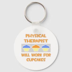 Physical Therapist ... Will Work For Cupcakes Keychain