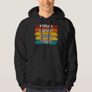 Physical Therapist  World's Okayest Physical Thera Hoodie