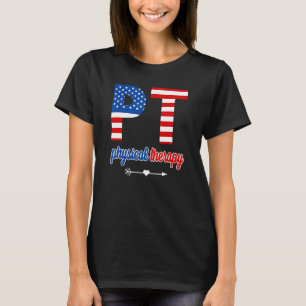 Physical Therapy 4th Of July Design Cool Physical  T-Shirt