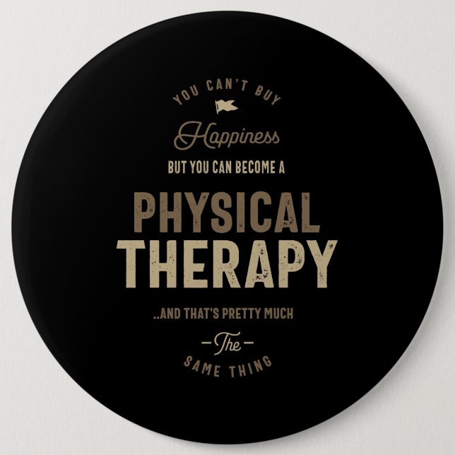 Physical Therapy 6 Inch Round Button (Front)