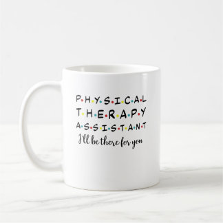 Physical Therapy Assistant, Therapist Assistant Coffee Mug