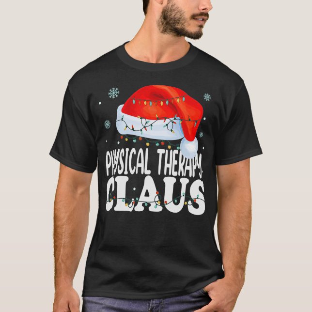 Physical Therapy Claus Christmas Funny Matching Co T-Shirt (Front)