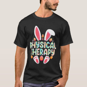 Physical Therapy Easter Bunny Physical Therapist T-Shirt