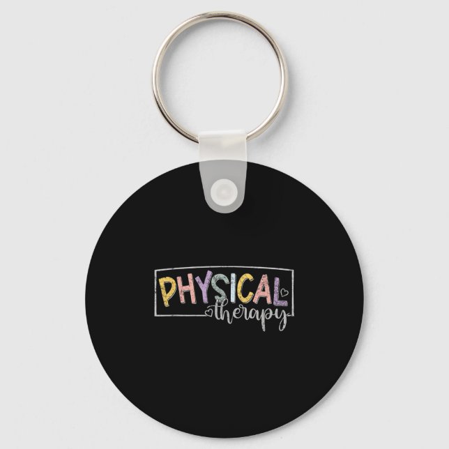 Physical Therapy Funny Physical Therast Pt Therast Keychain (Front)