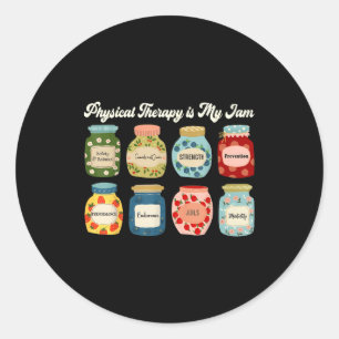 Physical Therapy Is My Jam Pt Therast Rehab Fitnes Classic Round Sticker