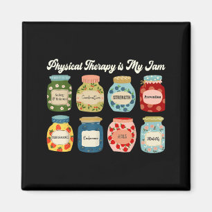 Physical Therapy Is My Jam Pt Therast Rehab Fitnes Magnet