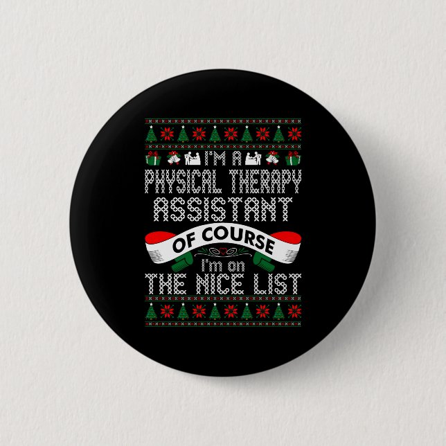 Physical Therapy Istant On Nice List Christmas  2 Inch Round Button (Front)