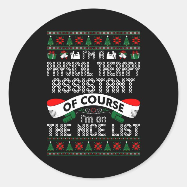Physical Therapy Istant On Nice List Christmas  Classic Round Sticker (Front)