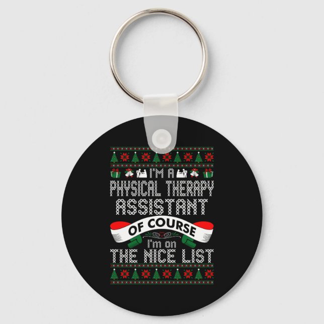 Physical Therapy Istant On Nice List Christmas  Keychain (Front)