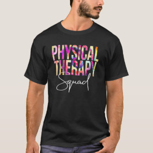 Physical Therapy Squad Tie Dye Back To School Appr T-Shirt