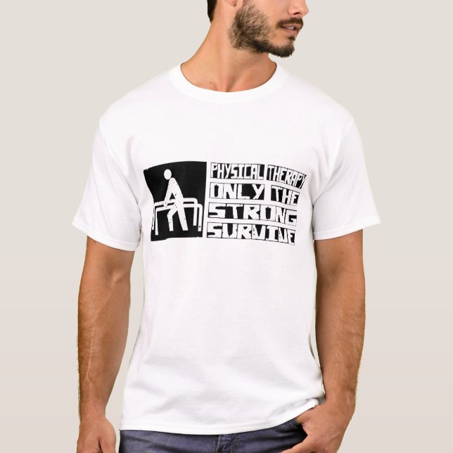 Physical Therapy Survive T-Shirt (Front)