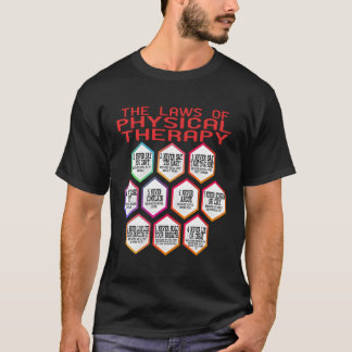 Physical Therapy The Laws Of Physic And Psychology T-Shirt