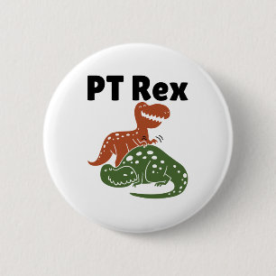 Physical Therapy Therapist Assistant PT Rex 2 Inch Round Button