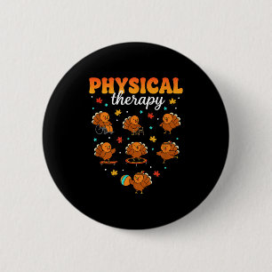 Physical Therapy Turkey Thankful Pt Therast Thanks 2 Inch Round Button