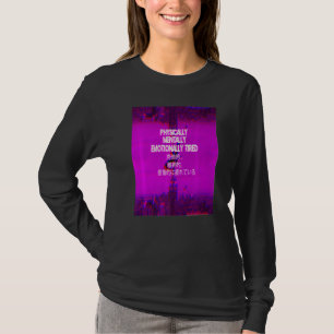 Physically Tired Vaporwave Aestetic Indie Japanese T-Shirt