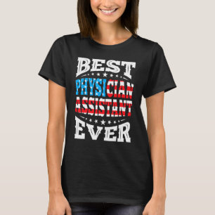 Physician Assistant 4th Fourth Of July Usa America T-Shirt