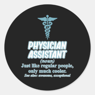 Physician Assistant Definition PA Medical Students Classic Round Sticker