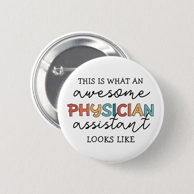 Physician Assistant Funny Awesome PA Gifts 2 Inch Round Button (Front & Back)