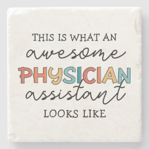 Physician Assistant Funny Awesome PA Gifts Stone Coaster