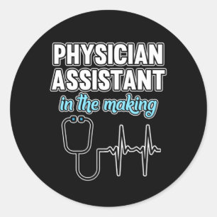 Physician Assistant In Making PA Medical Students Classic Round Sticker