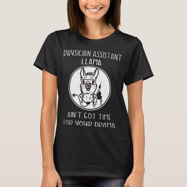 PHYSICIAN ASSISTANT LLAMA nurse T-Shirt (Front)