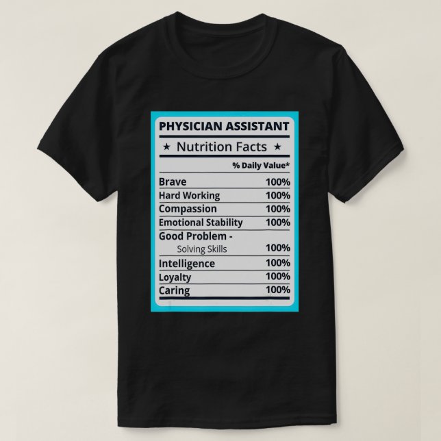 Physician Assistant Nutrition Facts  T-Shirt (Design Front)