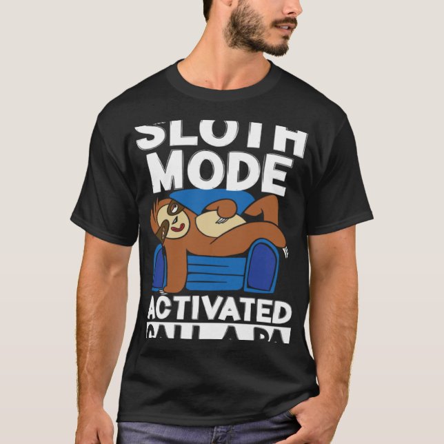 Physician Assistant PA Sloth Mode Activated Call a T-Shirt (Front)