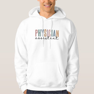 Physician Assistant Physician Associate PA School Hoodie