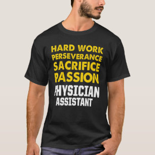 Physician Assistant Sacrifice Certified Pa T-Shirt
