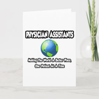 Physician Assistants...World a Better Place Card